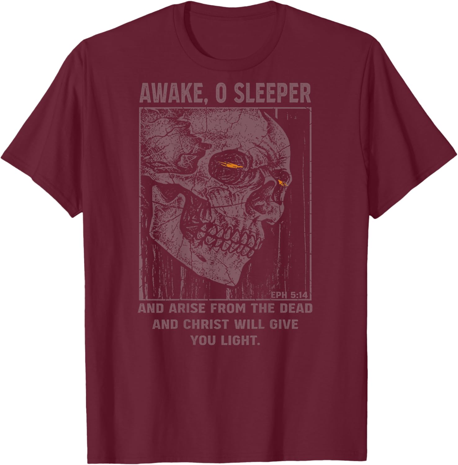Skull Awake O Sleeper And Arise From The Dead (on back) T-Shirt - T-Shirt | Maroon