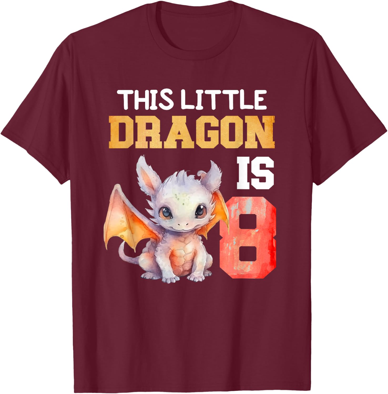 This Little Dragon is 8 Year Old Birthday Dragon 8th Girl T-Shirt - T-Shirt | Maroon