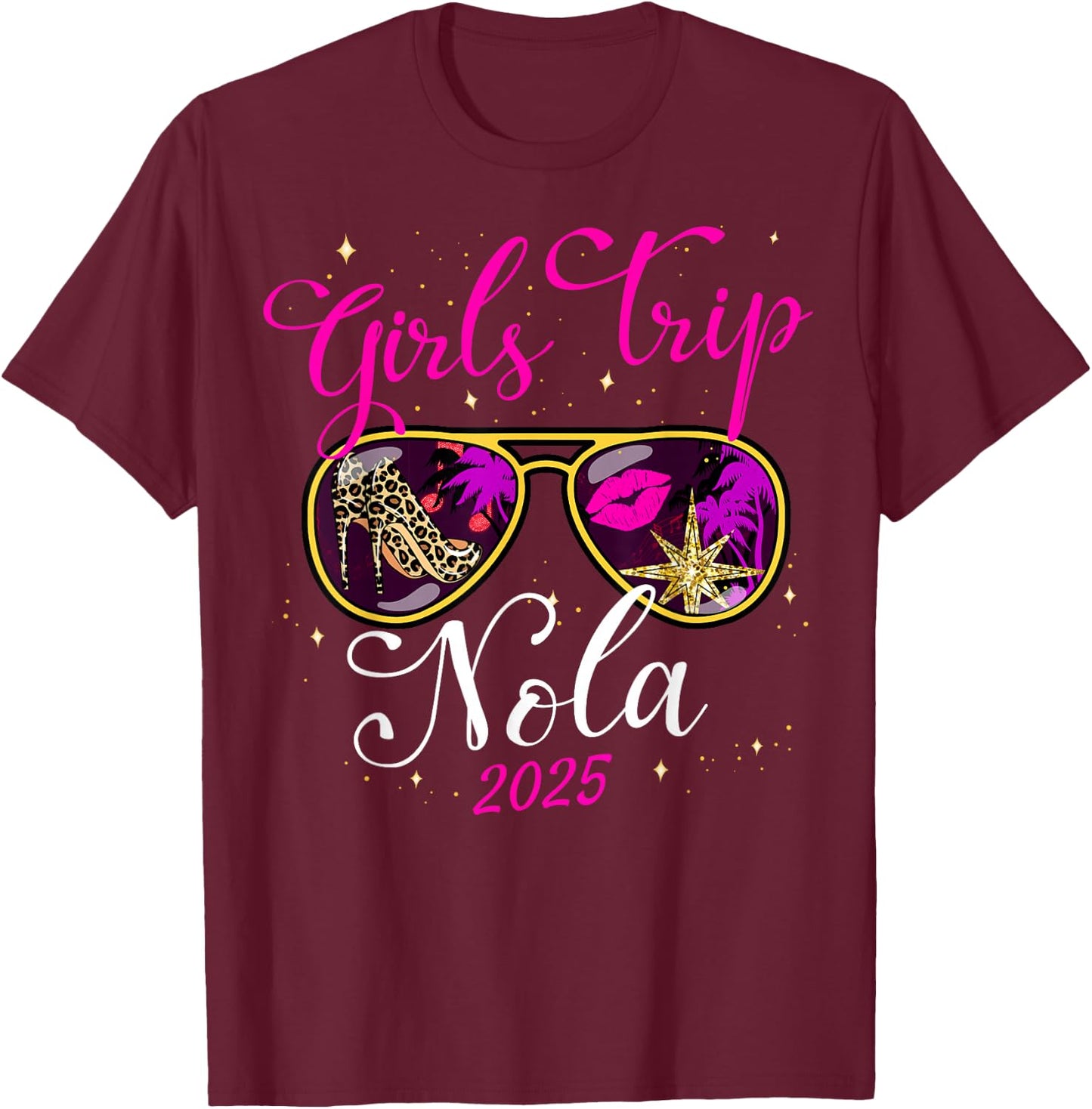 Girls Trip Nola 2025 Shirts Weekend Birthday Squad T-Shirt - T-Shirt | Maroon