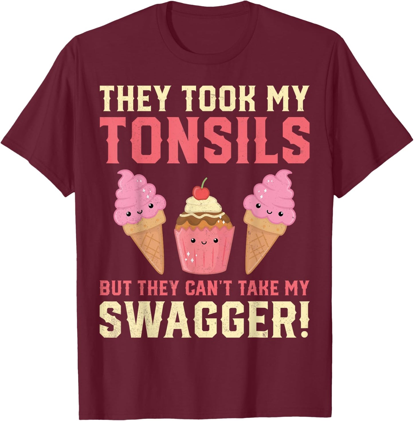 Tonsillectomy Surgery Recovery Gifts - They Took My Tonsils T-Shirt - T-Shirt | Maroon
