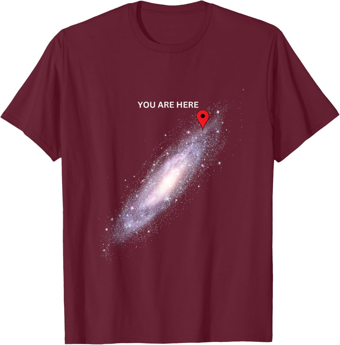 Galaxy Science Geek Du bist hier Space T-Shirt - T-Shirt | Maroon
