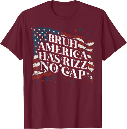 Bruh America Has Rizz No Cap 4th of July Meme Men Women Kids T-Shirt - T-Shirt | Maroon