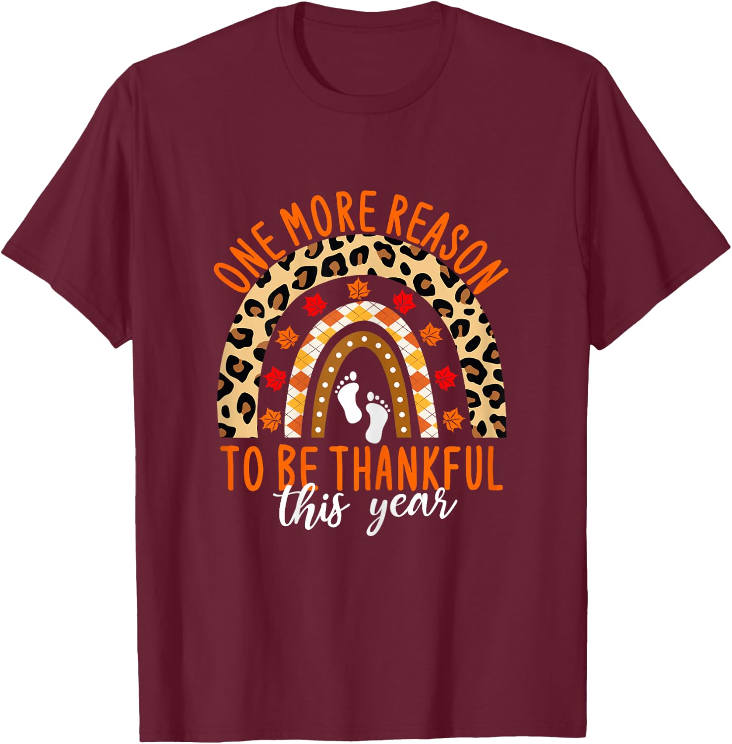 Thanksgiving Pregnancy One More Reason To Be Thankful T-Shirt - T-Shirt | Maroon