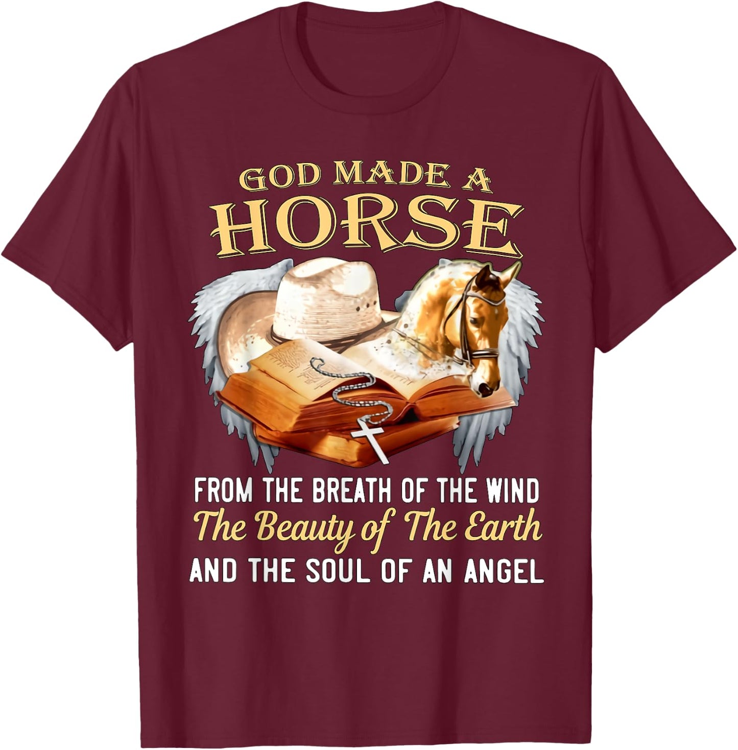 God made a horse from the breath of the wind T-Shirt - T-Shirt | Maroon