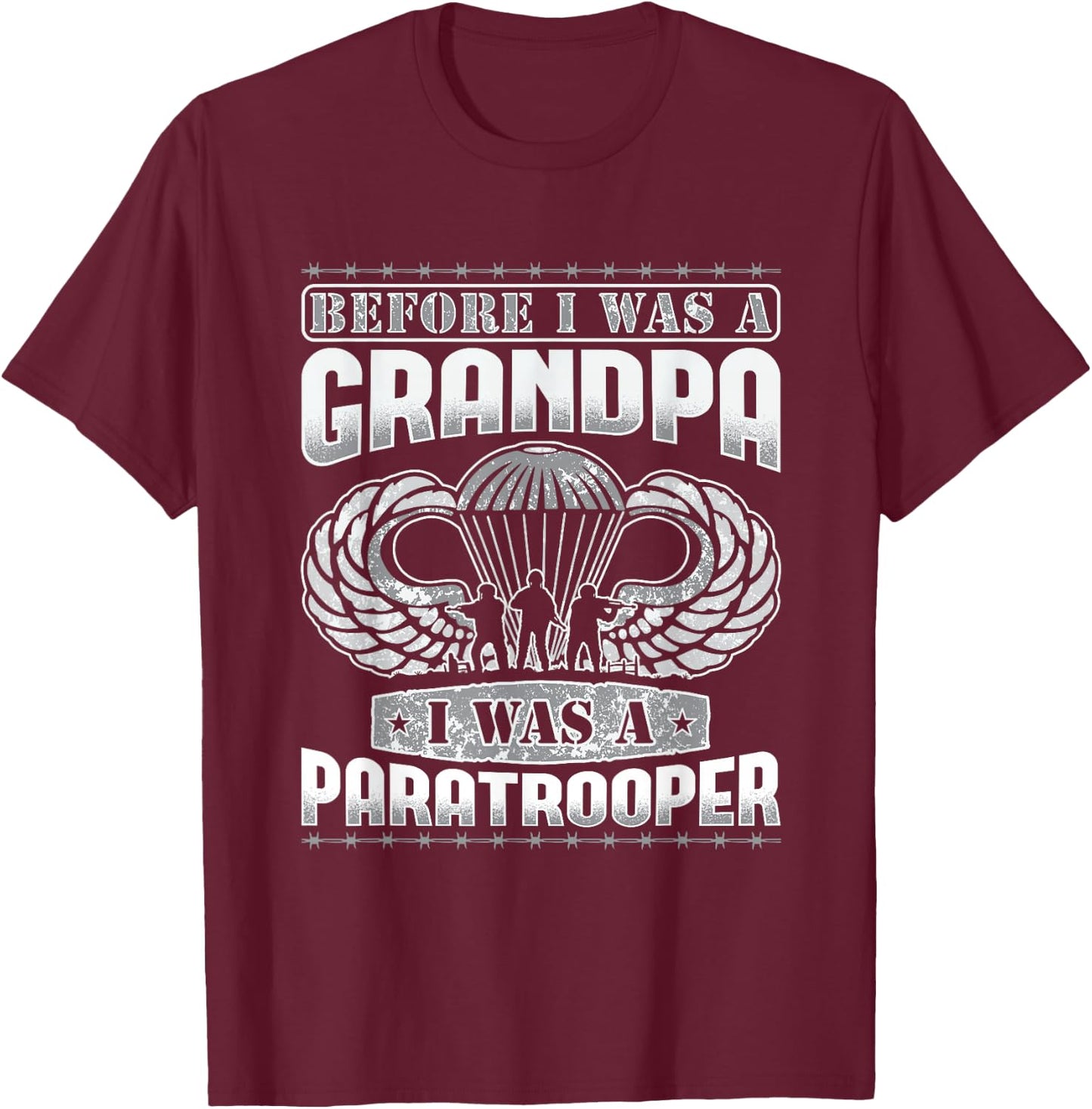 Before I Was A Grandpa I Was A Paratrooper T-Shirt - T-Shirt | Maroon