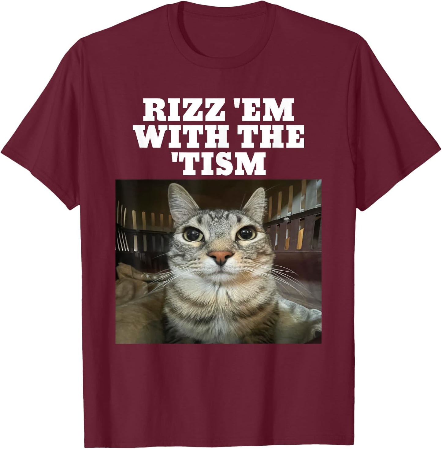 Rizz Em With The Tism Meme Autistic Cat Rizz Women Kids T-Shirt - T-Shirt | Maroon