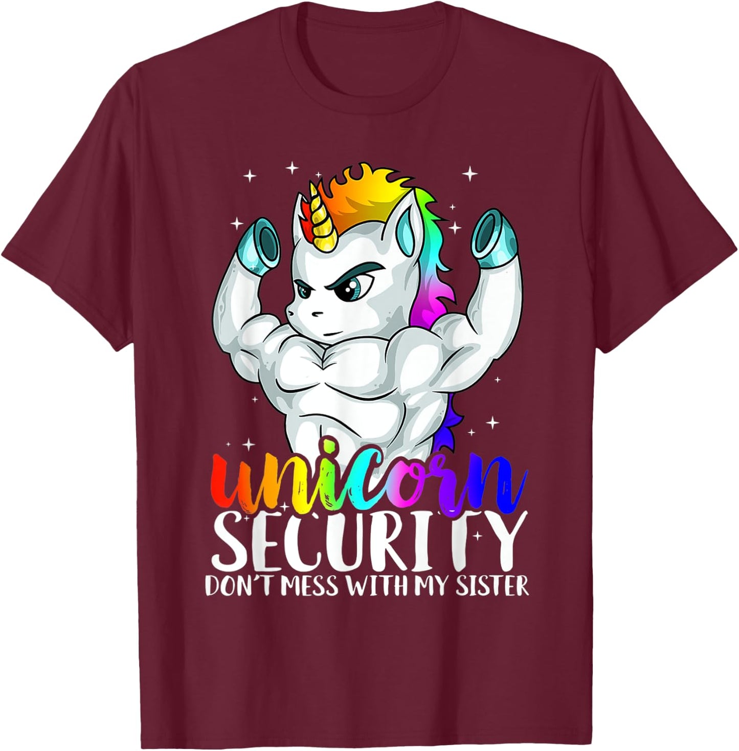 Unicorn Security Dont Mess With My Sister Funny Brother T-Shirt - T-Shirt | Maroon