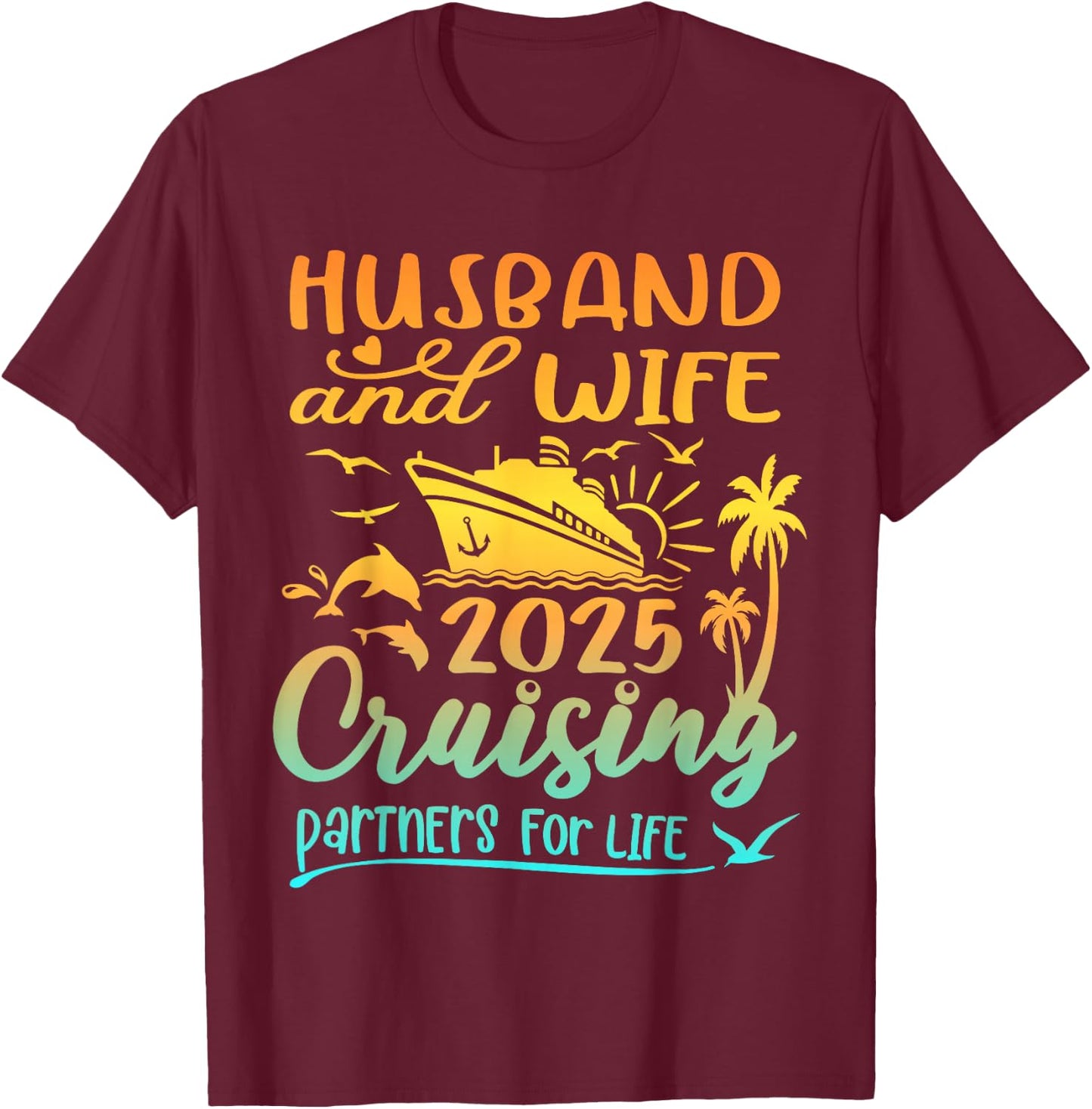 Family Wife and Husband Cruise 2025 Matching Shirt Honeymoon T-Shirt - T-Shirt | Maroon