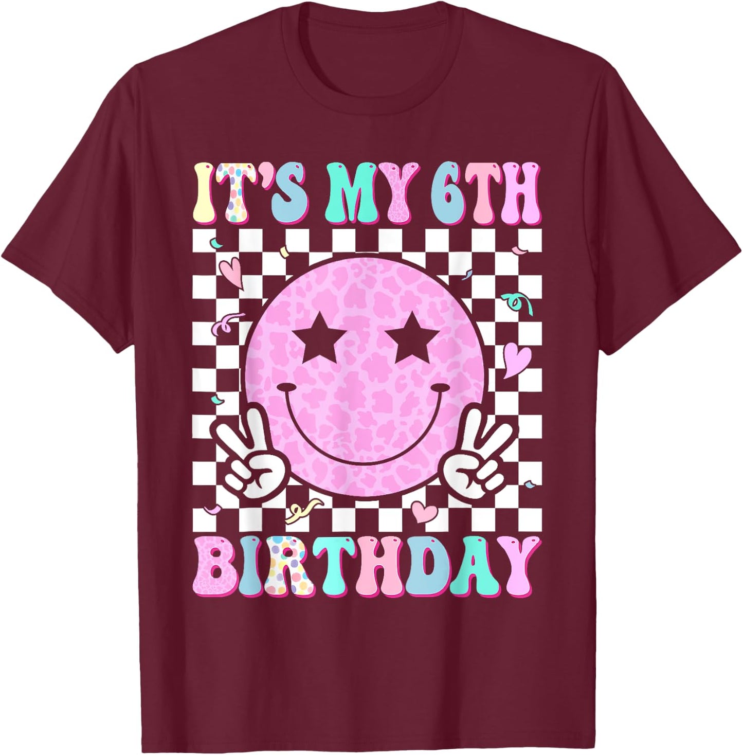 Groovy Hippie Smile Face It's My 6th Birthday 6 Years Old T-Shirt - T-Shirt | Maroon