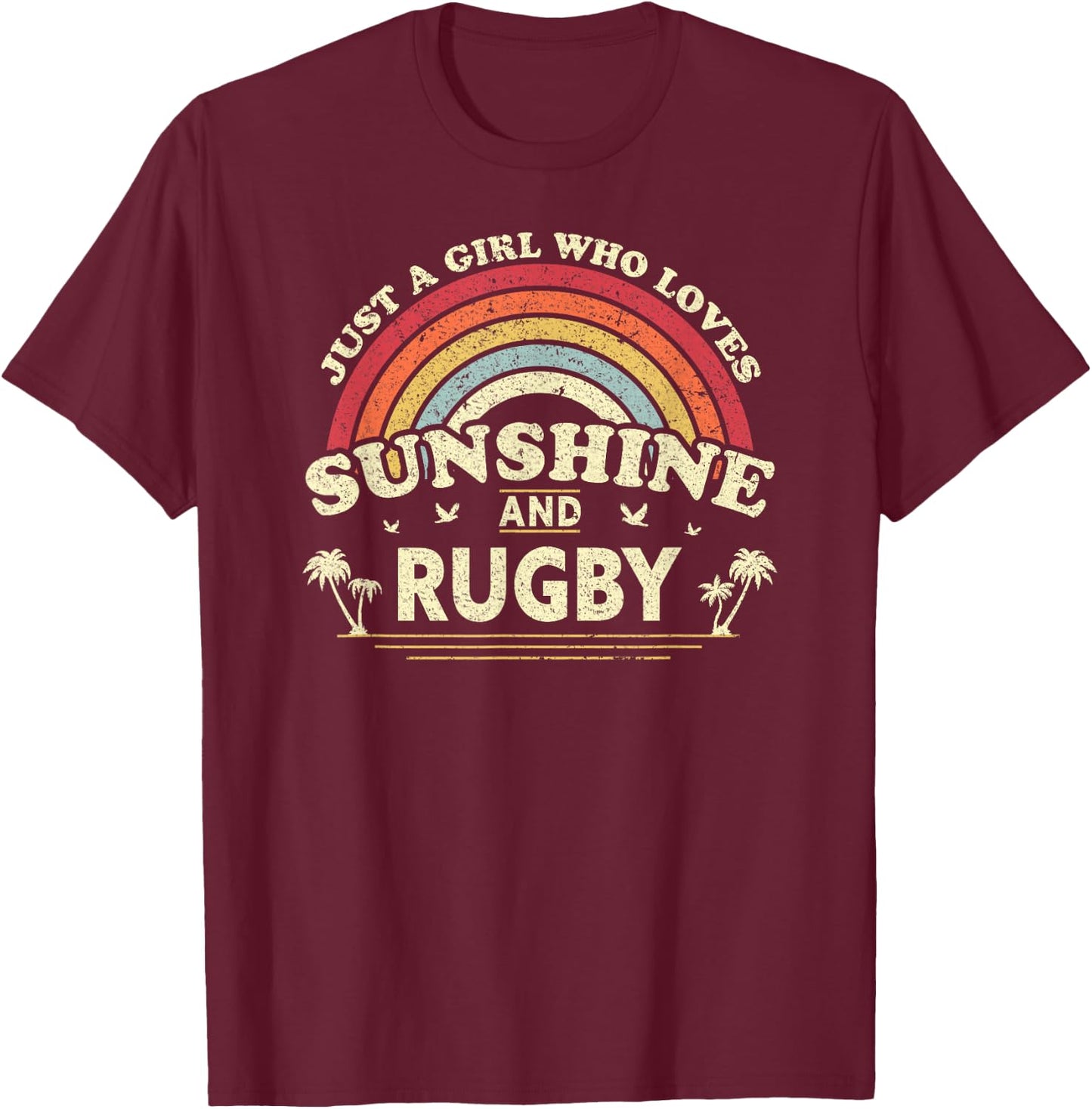 Rugby Shirt. Just A Girl Who Loves Sunshine and Rugby T-Shirt - T-Shirt | Maroon