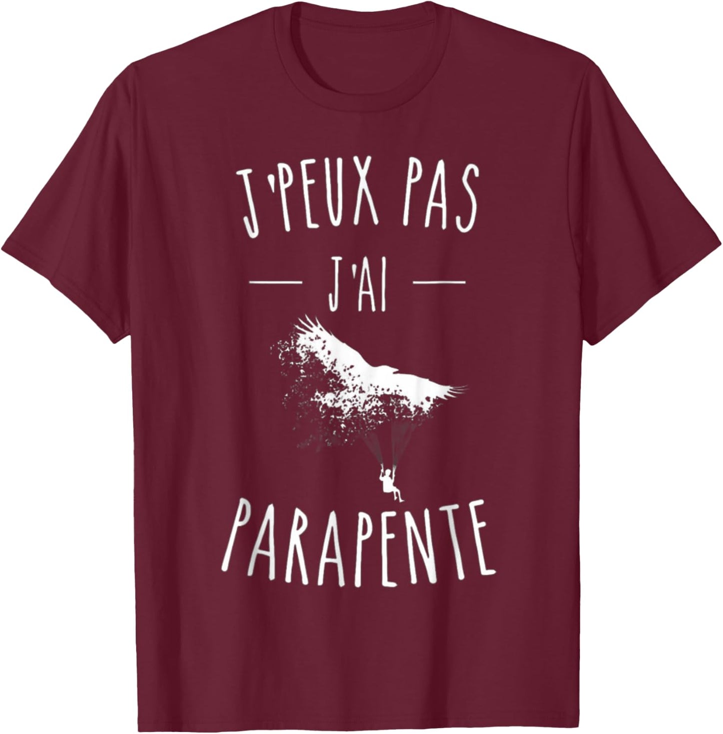 Je peux pas j'ai paragliding humour paragliding , Black, S T-Shirt - T-Shirt | Maroon