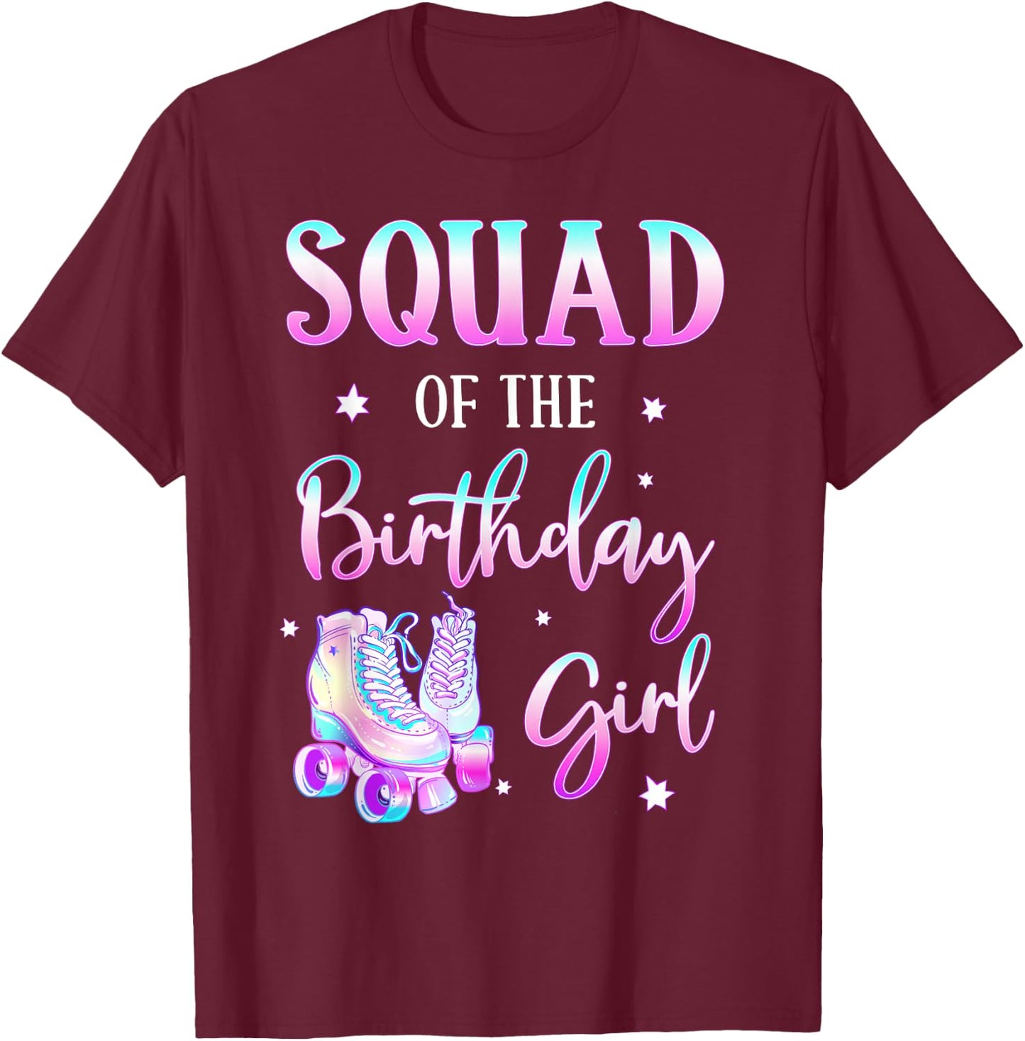 Squad of the Birthday Girl Rolling Into Bday Theme Family T-Shirt - T-Shirt | Maroon