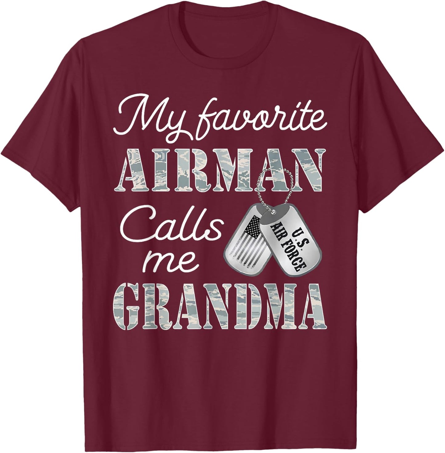 My Favorite Airman Calls Me Grandma USAF Grandma Graduation T-Shirt - T-Shirt | Maroon