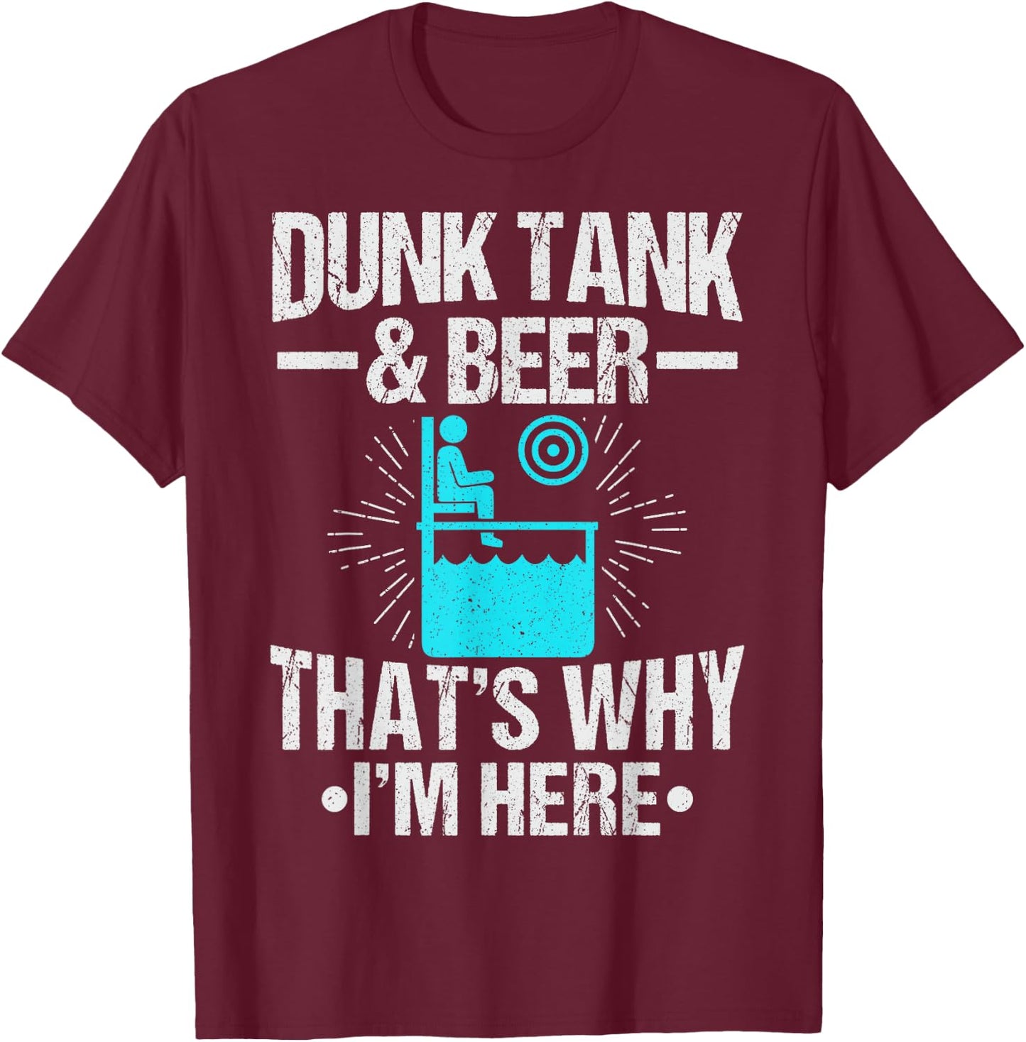 Dunk me Dunking Booth Quote for a Dunk tank fan T-Shirt - T-Shirt | Maroon