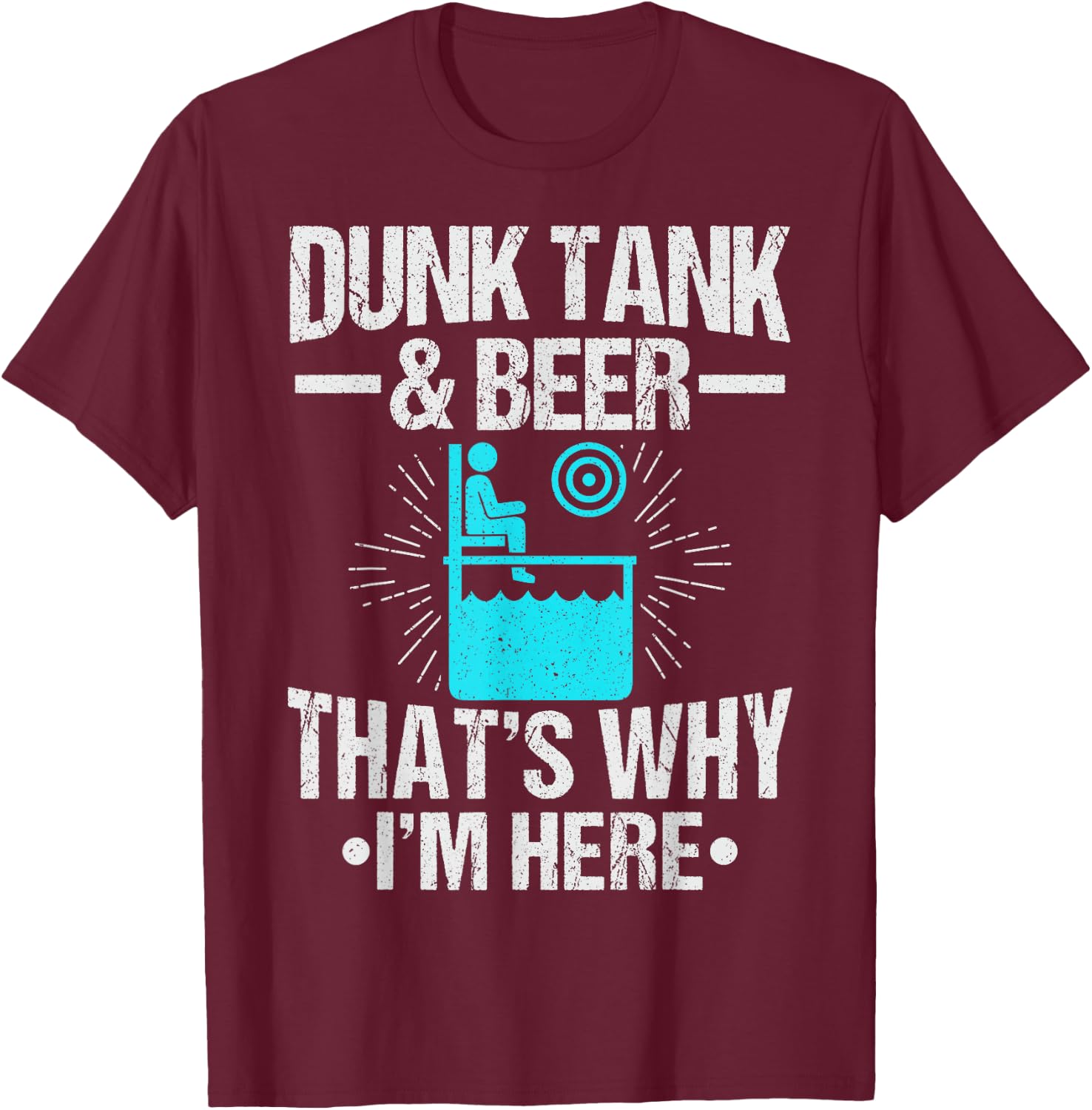 Dunk me Dunking Booth Quote for a Dunk tank fan T-Shirt - T-Shirt | Maroon