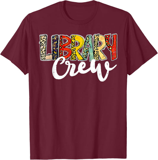 Leopard Library Crew Librarian Bookworm Readers Book Lover T-Shirt - T-Shirt | Maroon