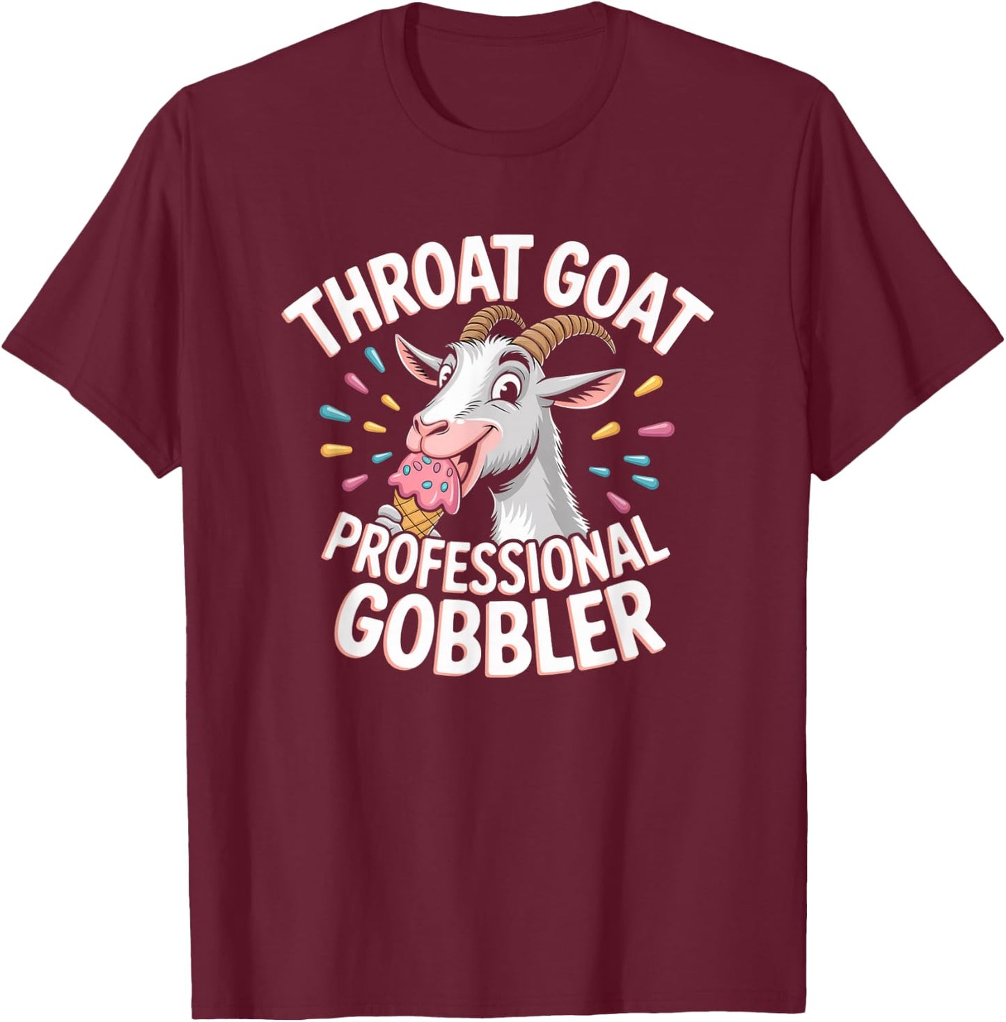 Throat Goat Inappropriate Embarrassing Adult Airport Swap T-Shirt - T-Shirt | Maroon