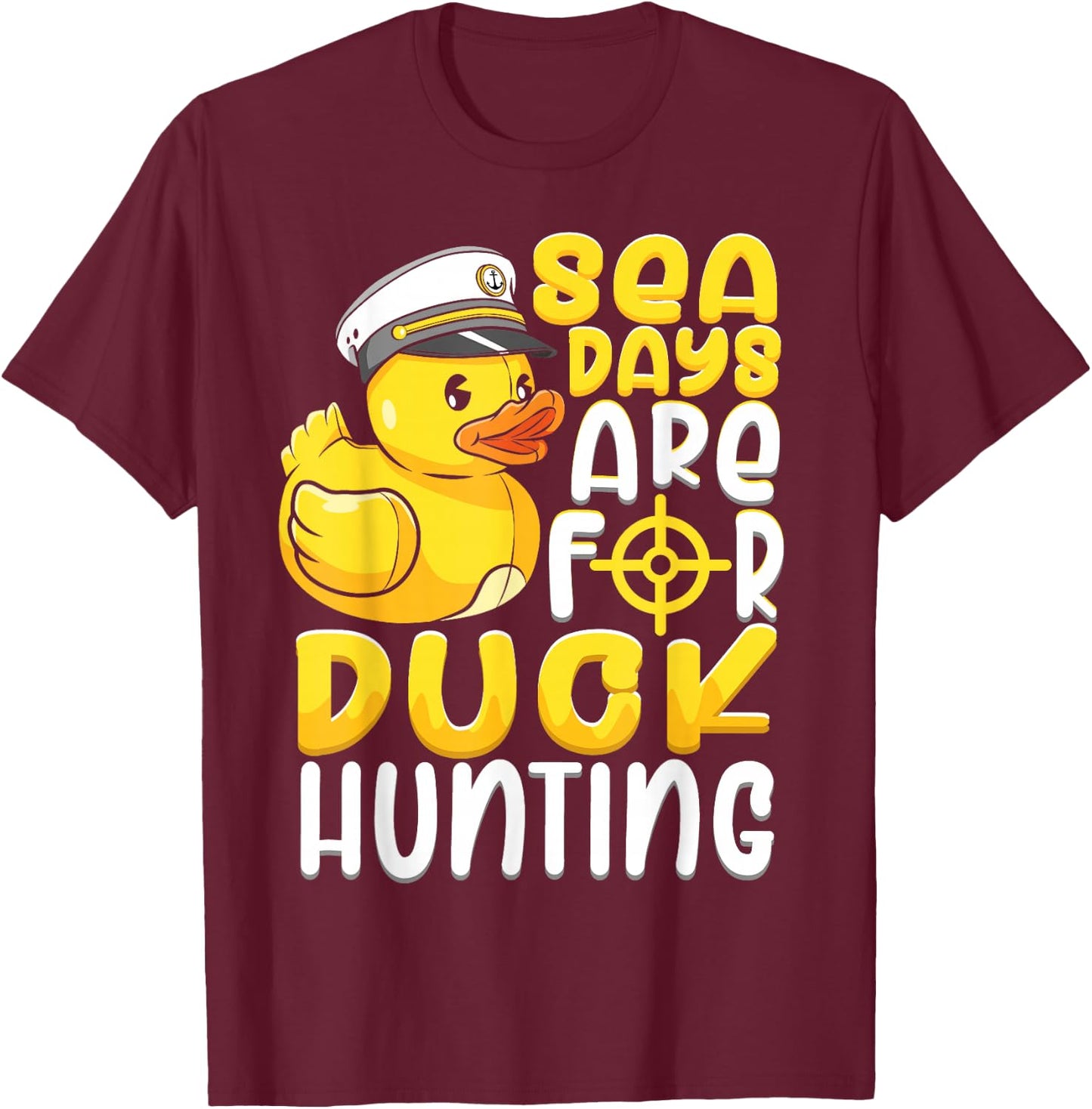 Sea Days Are For Duck Hunting Funny Cruise Gift T-Shirt - T-Shirt | Maroon