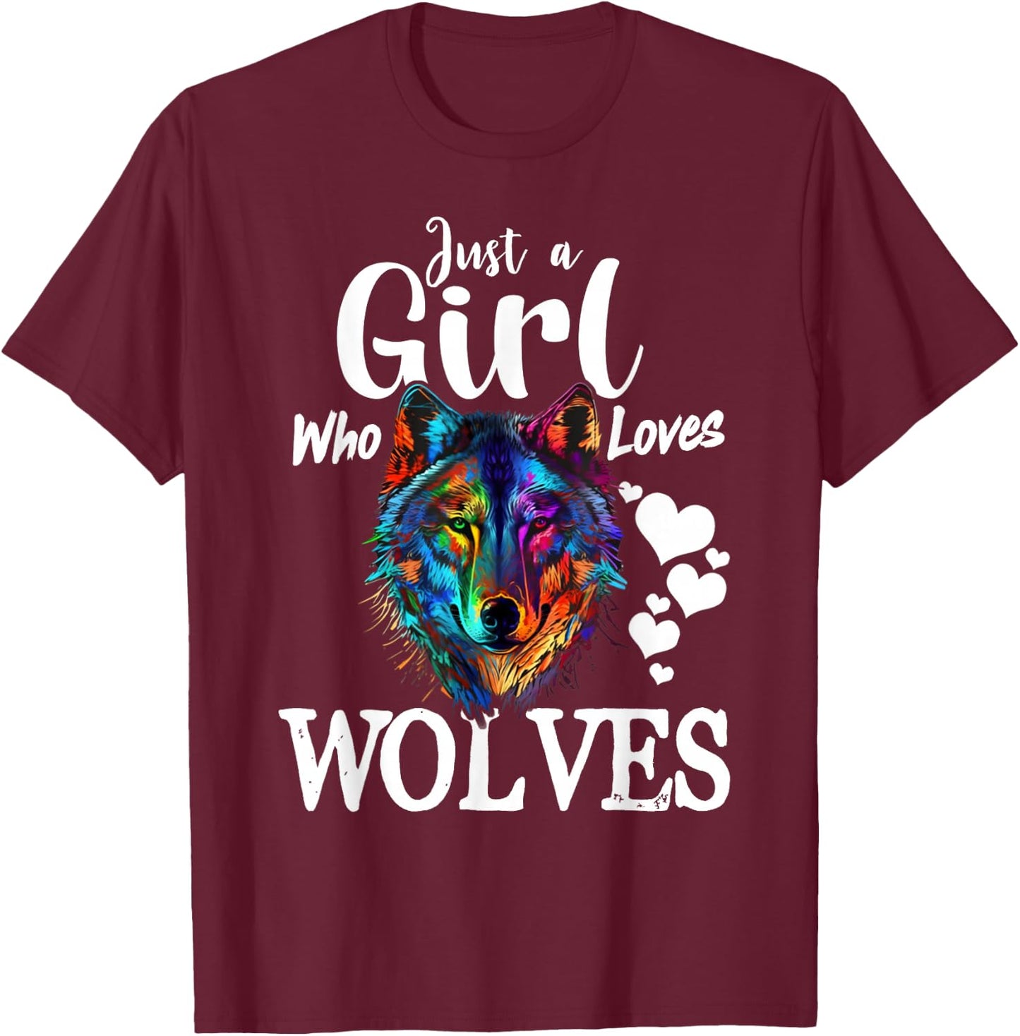 Just a Girl Who Loves Wolves Funny Women Wolf Lover T-Shirt - T-Shirt | Maroon