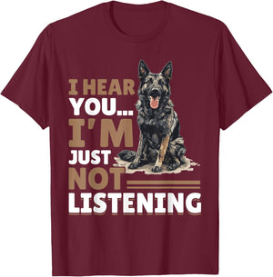 Dutch Shepherd Dog Breed I hear you… I´m just not Listening T-Shirt - T-Shirt | Maroon