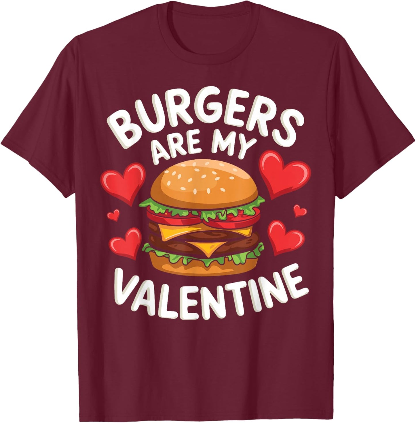 Funny Valentine's Burger Lovers Men Women - Adults - Black - Small - Short Sleeve - Cotton 65%, Polyester 35% - Family, Men, Women, Children T-Shirt - T-Shirt | Maroon