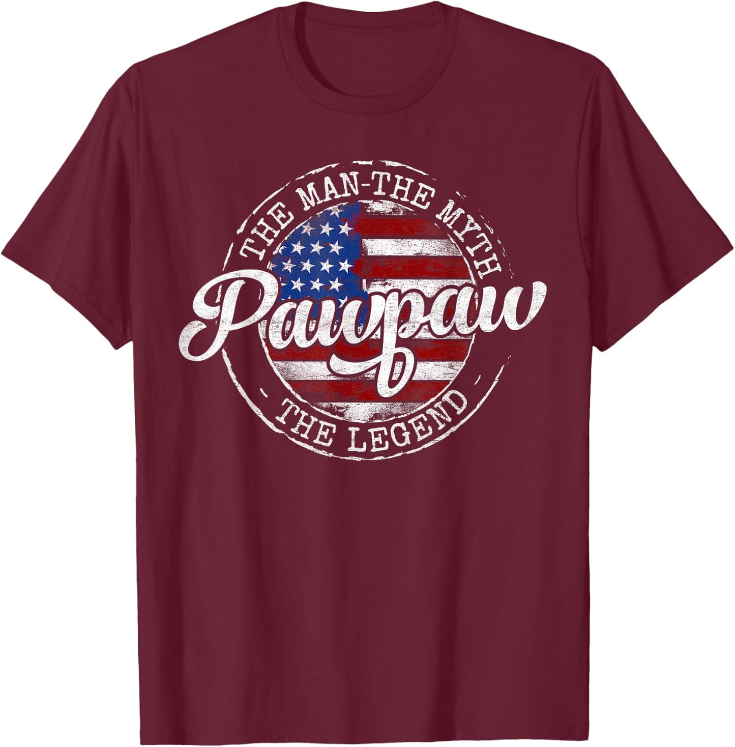 Pawpaw Man Myth Legend USA Flag Father Day Grandpa to Be T-Shirt - T-Shirt | Maroon