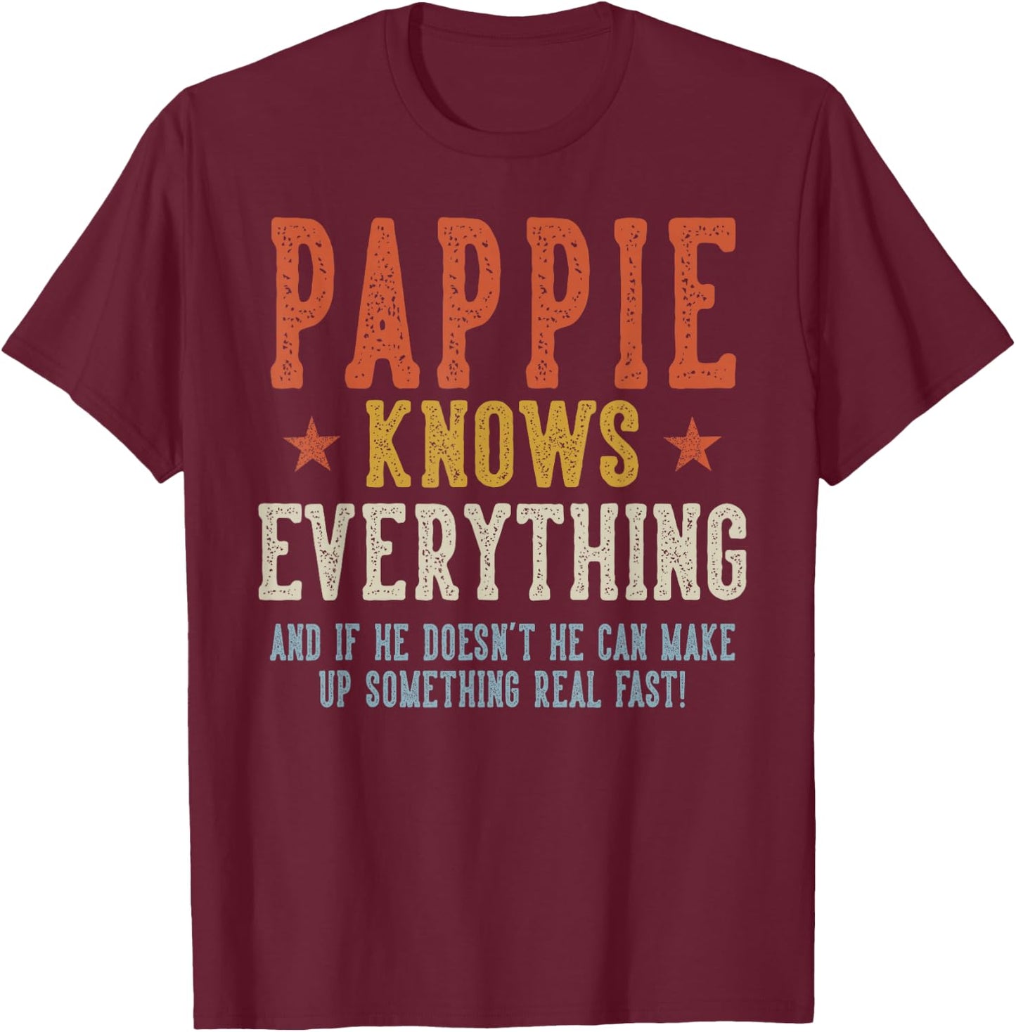 PAPPIE Knows Everything Father's Day Retro Vintage T-Shirt - T-Shirt | Maroon