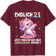 21 Geburtstag Frau 21 Jahre Party Outfit Lustiges Einhorn T-Shirt - T-Shirt | Maroon