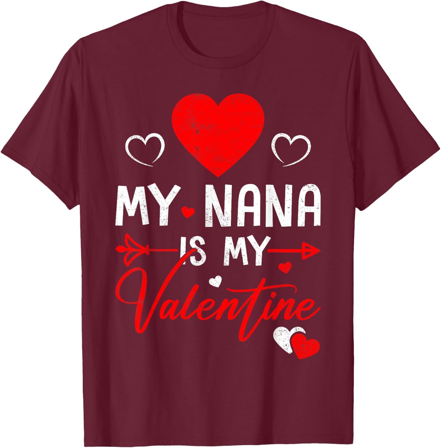 Family Matching Love Heart My Nana Is My Valentine T-Shirt - T-Shirt | Maroon