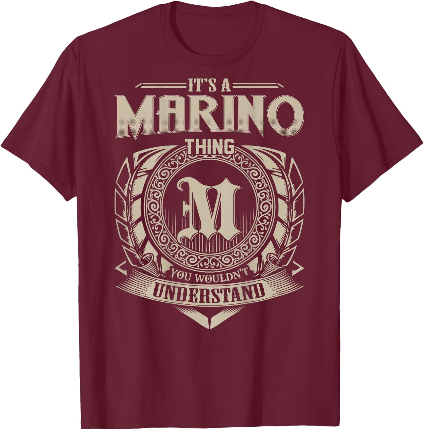 It's A MARINO Thing You Wouldn't Understand Family Name T-Shirt - T-Shirt | Maroon