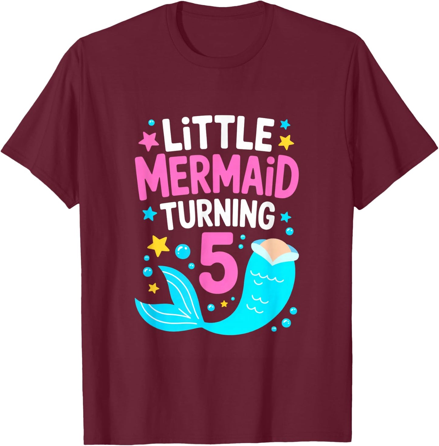 Little Mermaid Turning 5 Birthday Party Girl T-Shirt - T-Shirt | Maroon