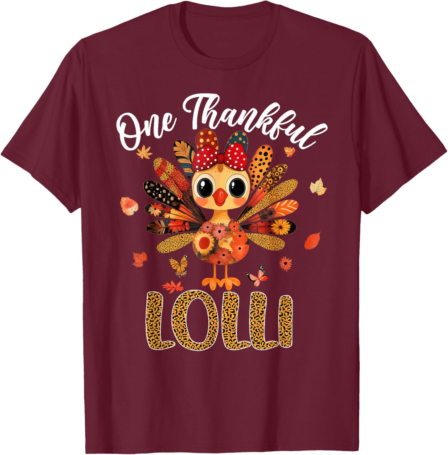 One Thankful Lolli Autumn Fall Turkey Thanksgiving Women T-Shirt - T-Shirt | Maroon