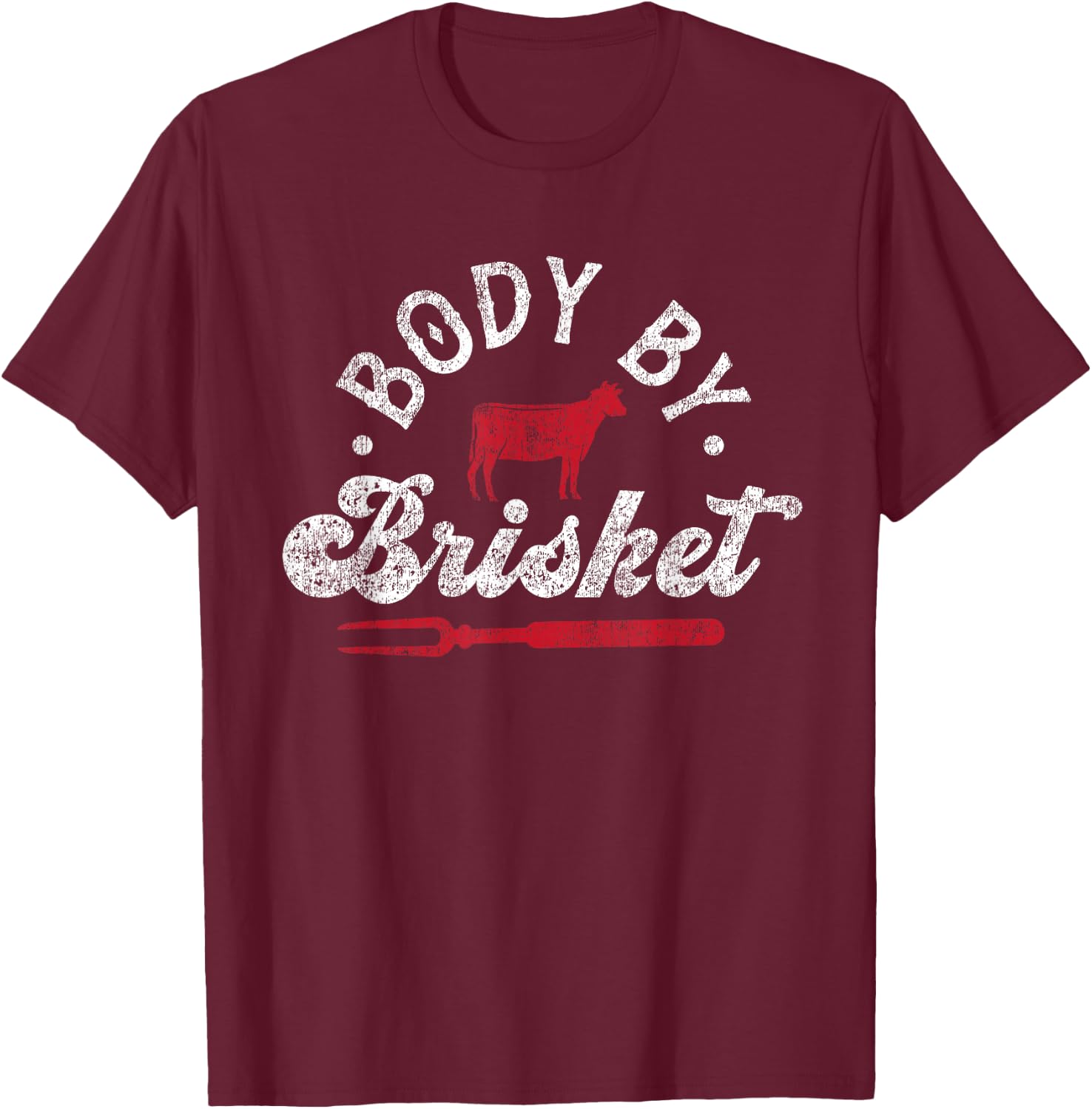 BBQ Smoker Body By Brisket T-Shirt - T-Shirt | Maroon