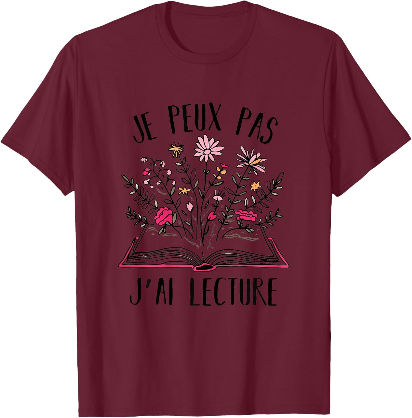 Je Peux Pas Je Ai Reading Gift Book For Reader , white, Female X-Small T-Shirt - T-Shirt | Maroon