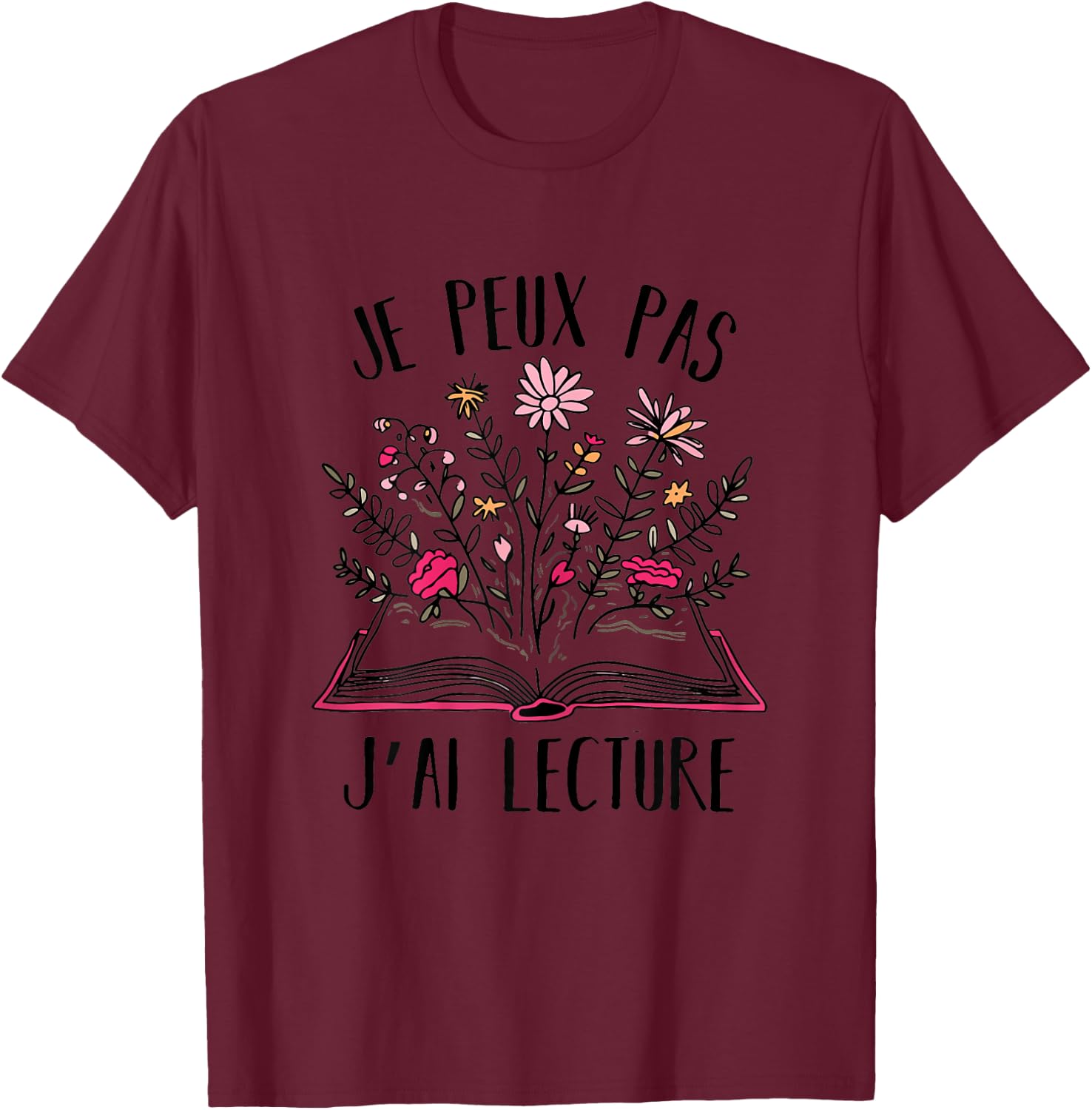 Je Peux Pas Je Ai Reading Gift Book For Reader , white, Female X-Small T-Shirt - T-Shirt | Maroon