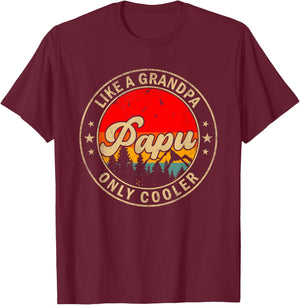 Papu Like A Grandpa Only Cooler Funny Papa Grandpa T-Shirt - T-Shirt | Maroon
