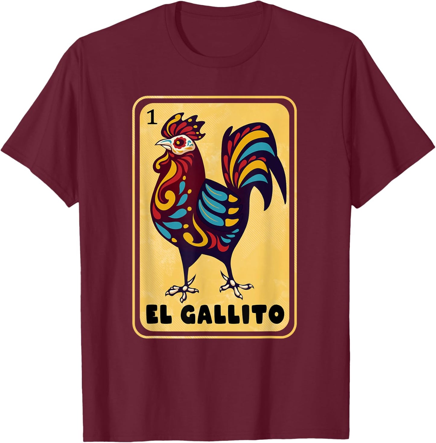 Spanish-Mexican Bingo Funny Gifts - El Gallito T-Shirt - T-Shirt | Maroon
