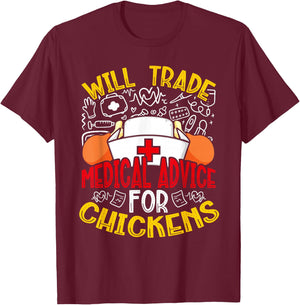 Will Trade Medical Advice For Chickens Funny Nurse T-Shirt - T-Shirt | Maroon