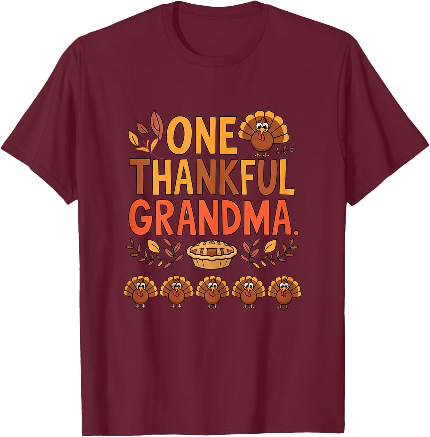Funny Thanksgiving Grandma Graphic One thankful grandma Fall T-Shirt - T-Shirt | Maroon