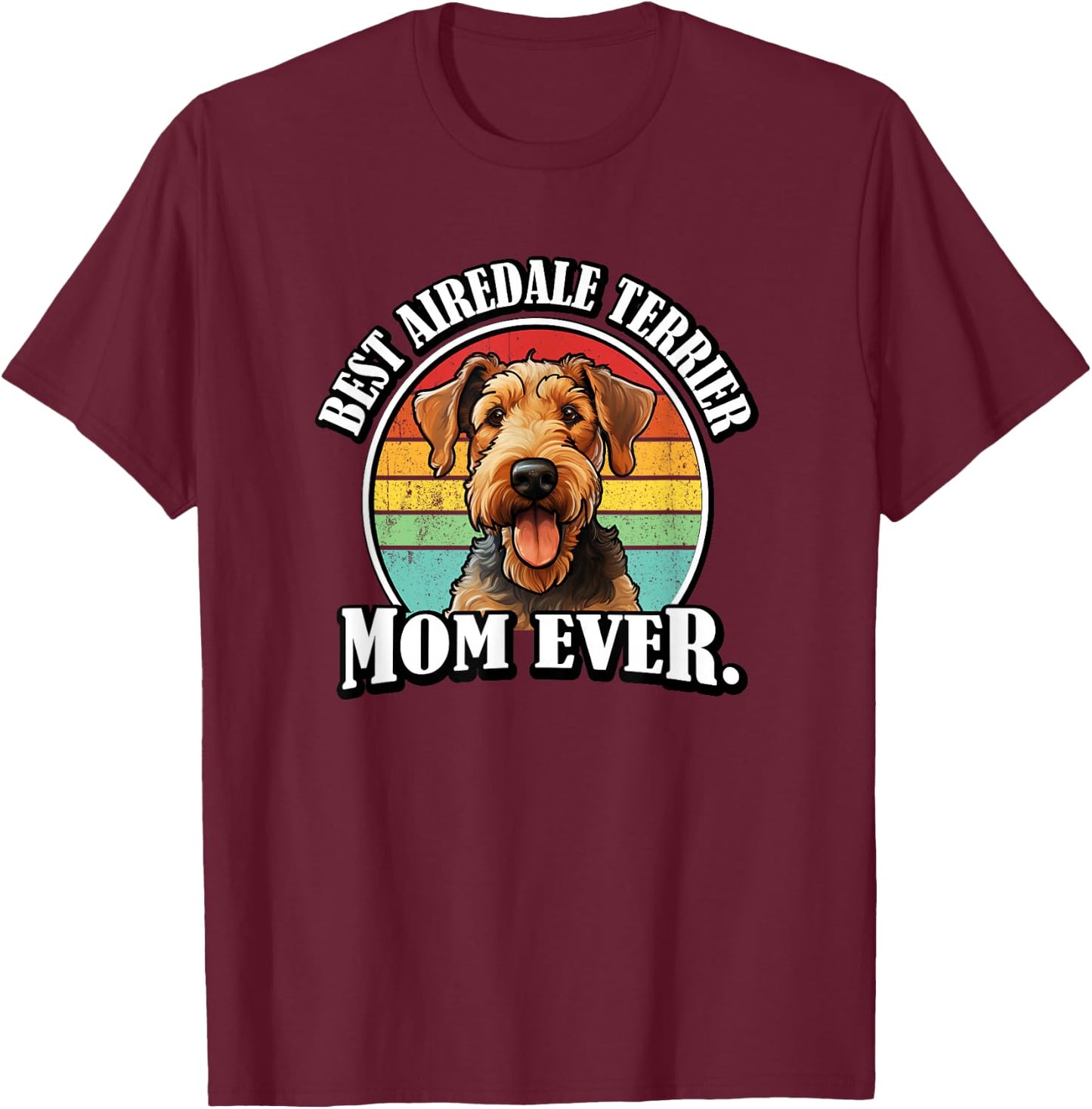Funny Retro Vintage Best Mom Airedale Terrier Lover T-Shirt - T-Shirt | Maroon
