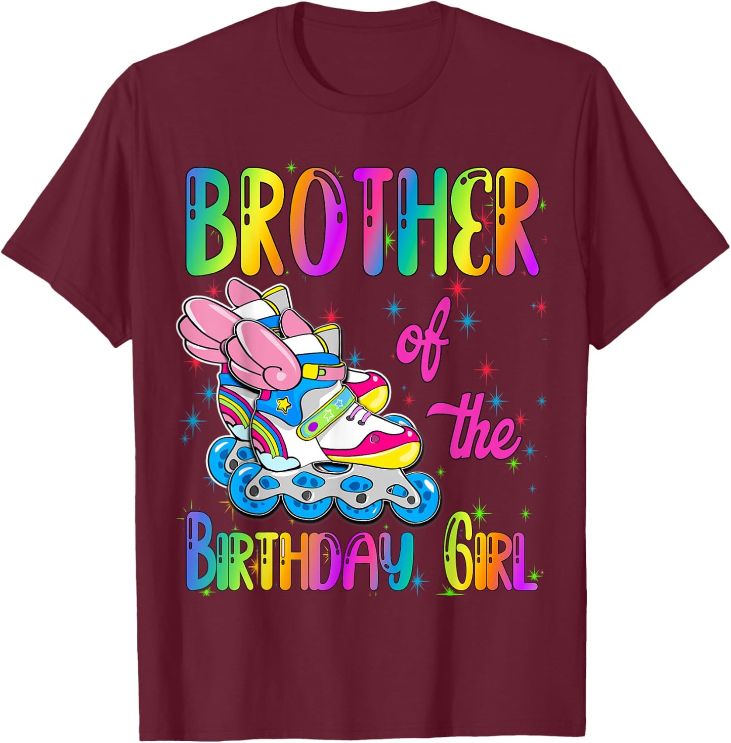 Brother of the Birthday girl Rolling skate Family Party T-Shirt - T-Shirt | Maroon