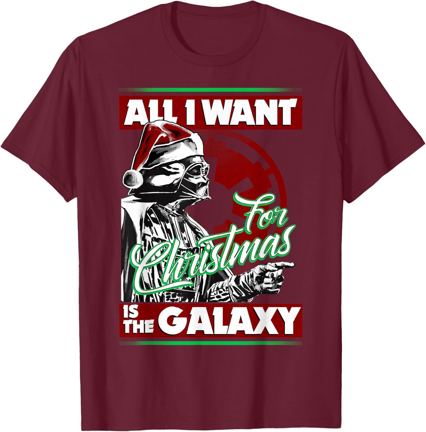 Star Wars Vader Empire All I Want Galaxy Christmas T-Shirt - T-Shirt | Maroon