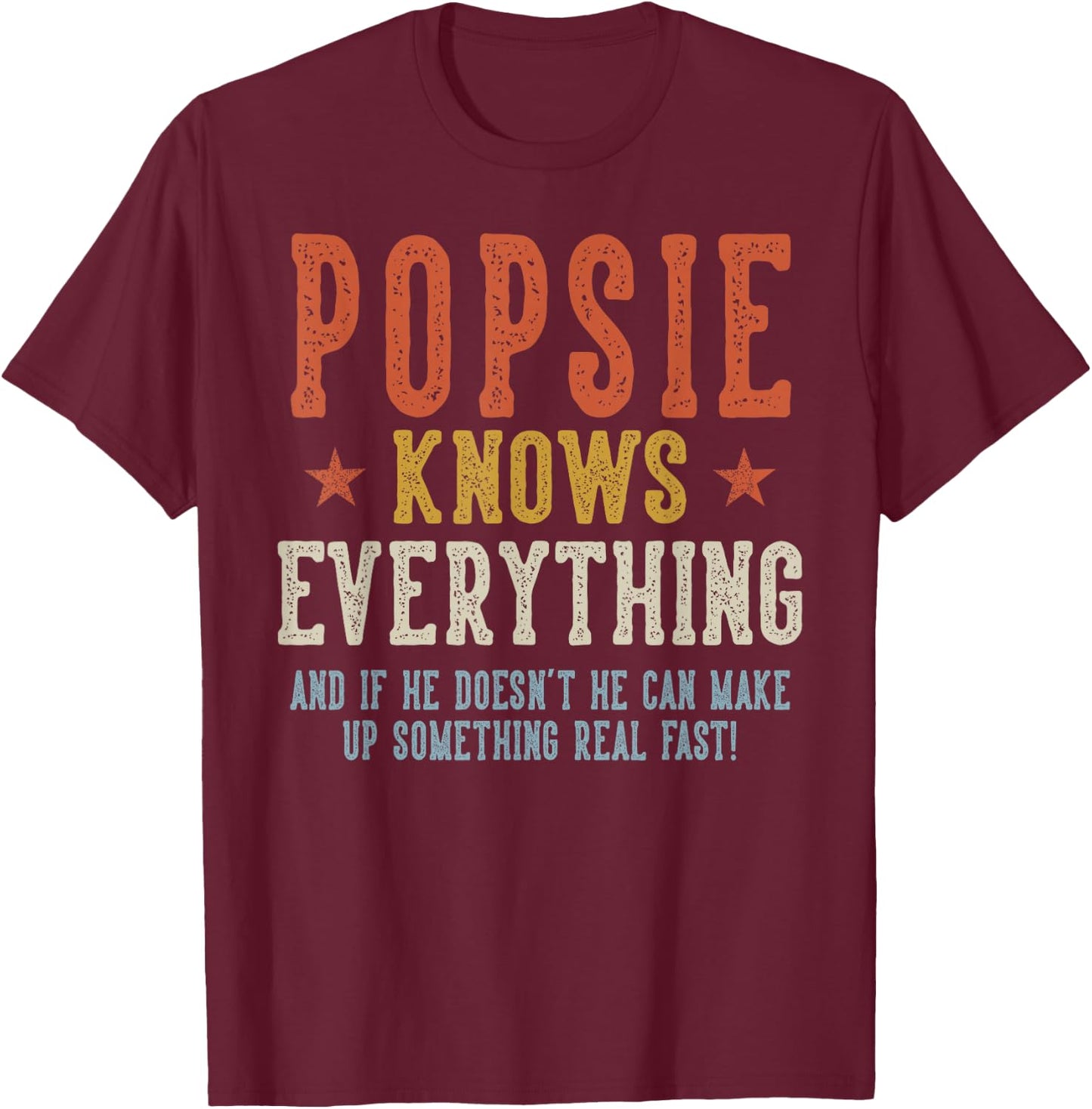 POPSIE Knows Everything Father's Day Retro Vintage T-Shirt - T-Shirt | Maroon