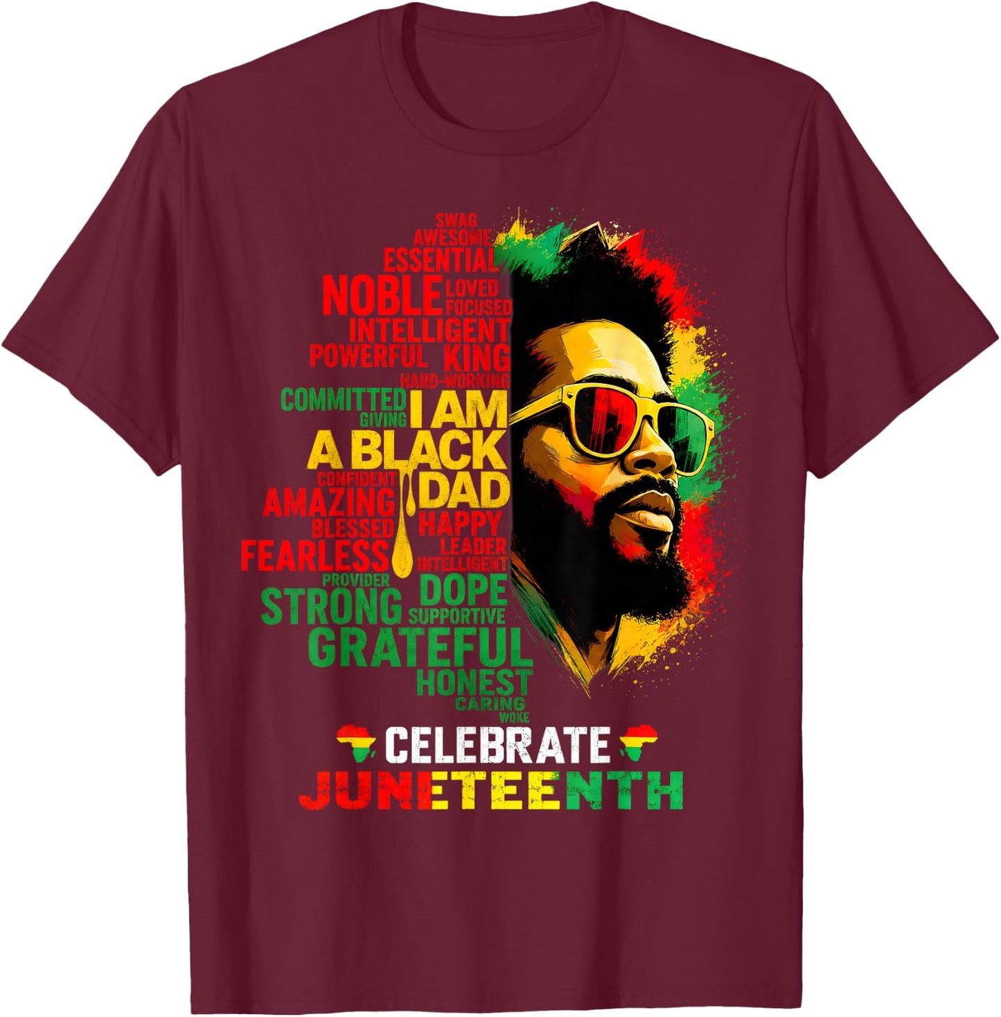 Juneteenth Father's Day Black Dad Happy Holiday Celebration T-Shirt - T-Shirt | Maroon