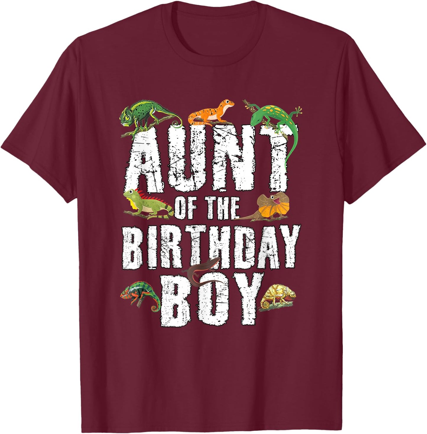 Aunt of The Birthday Boy Reptiles Lizard Themed Party T-Shirt - T-Shirt | Maroon