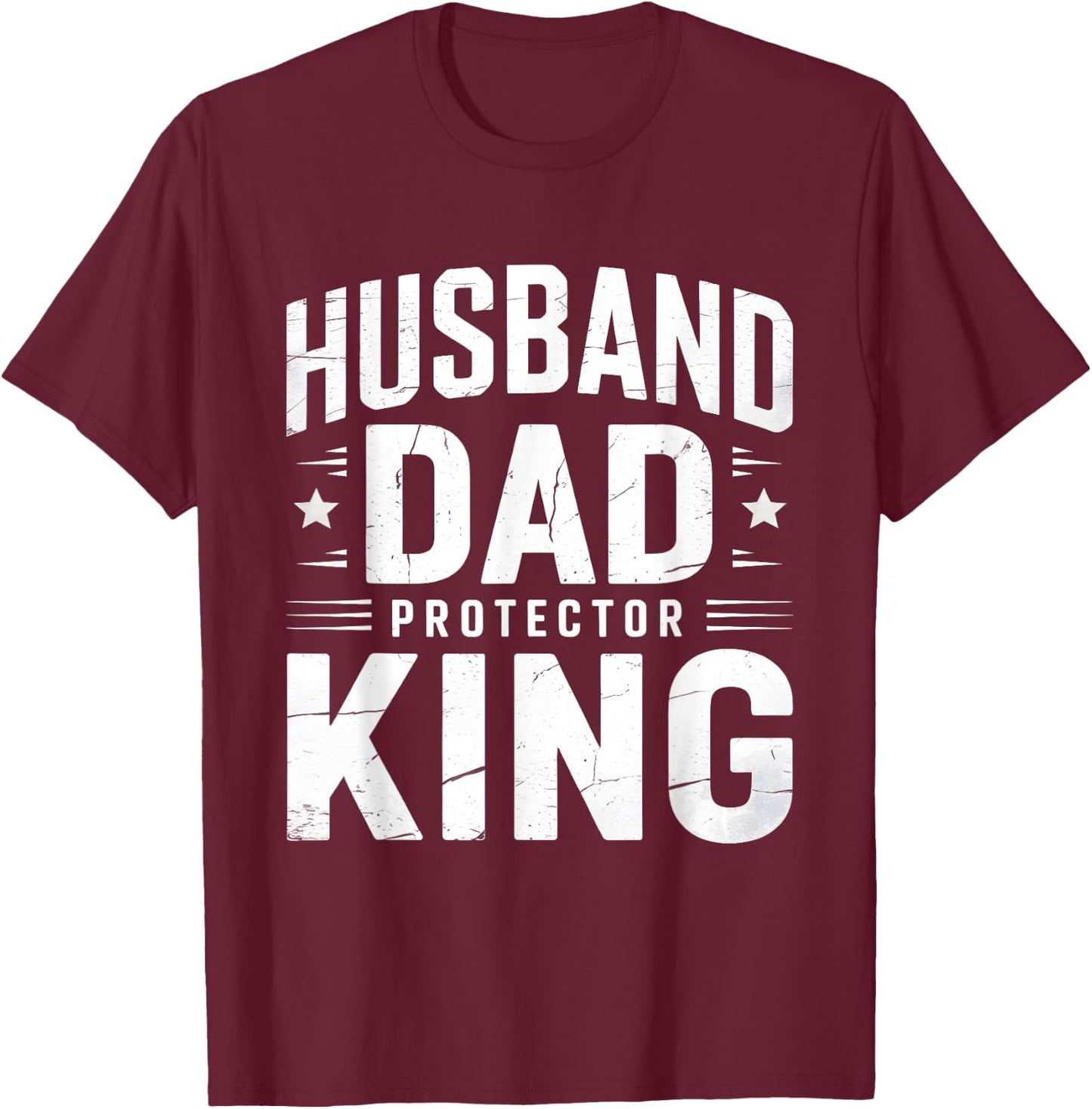 Husband Dad Protector King Fathers Day T-Shirt - T-Shirt | Maroon