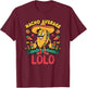 Nacho Average Lolo Mexican Grandpa Cinco De Mayo Funny T-Shirt - T-Shirt | Maroon