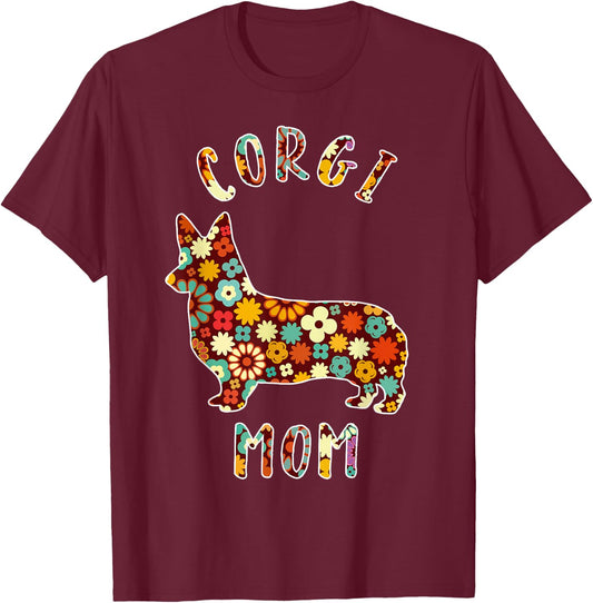 Corgi Mom Corgi Mama Dog Mom Funny Corgi Owner T-Shirt - T-Shirt | Maroon