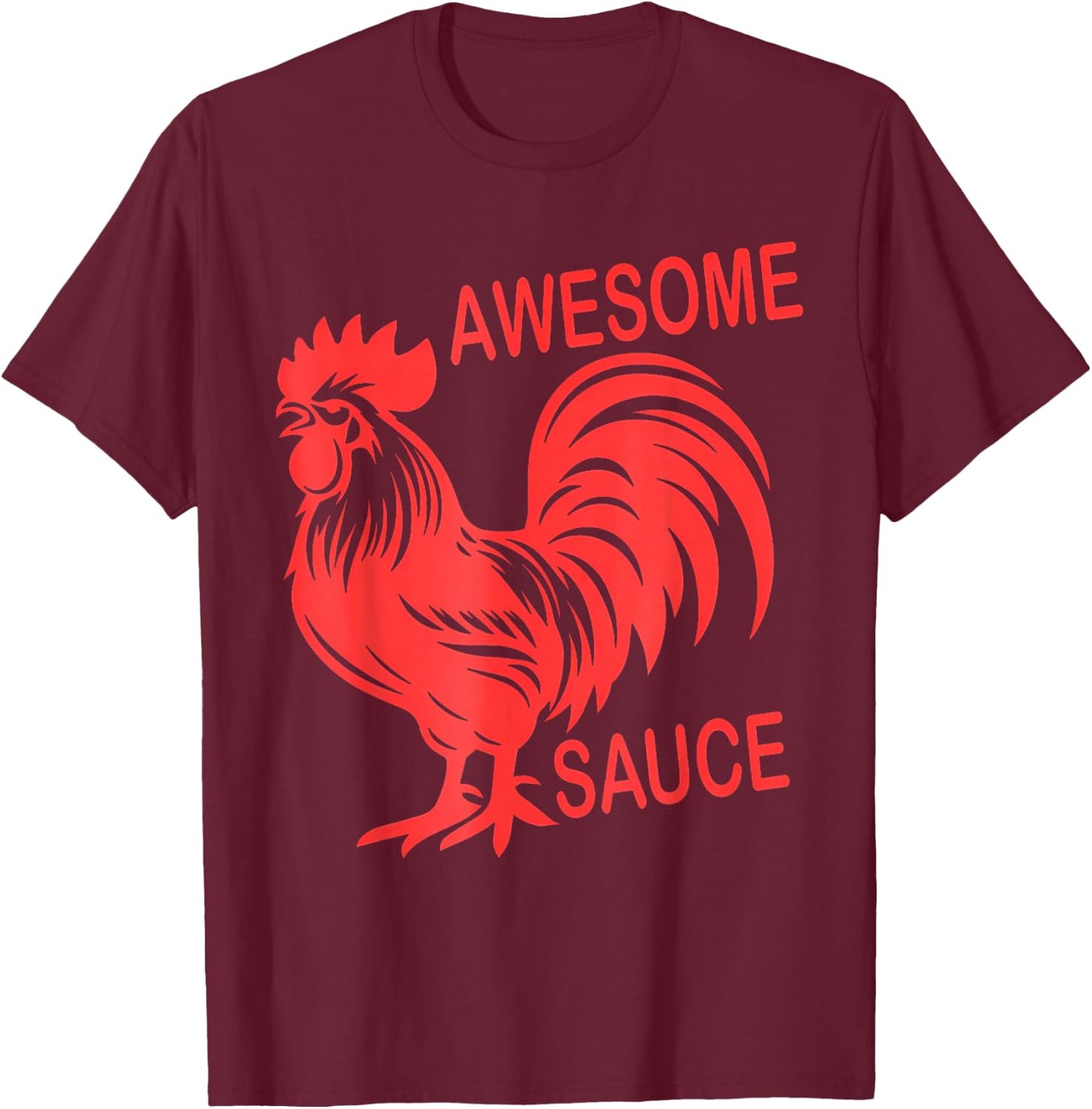 Awesome Sauce With Picture Of Rooster T-Shirt - T-Shirt | Maroon