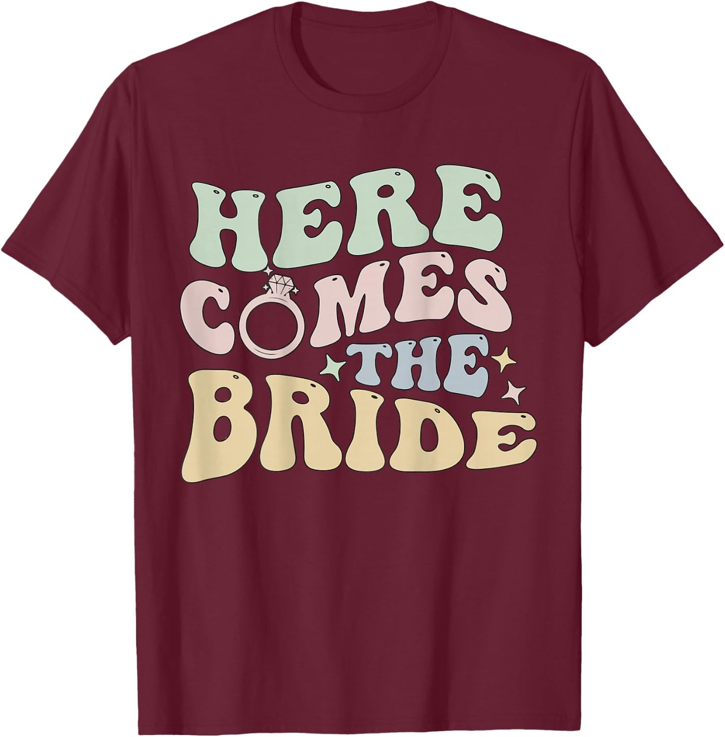 Here Comes The Bride Words On Back Braut-Hochzeitskleidung T-Shirt - T-Shirt | Maroon